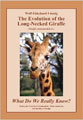 Wolf-Ekkehard Lnnig: The Evolution of the Long-Necked Giraffe (Giraffa camelopardalis L.) What do we really know?